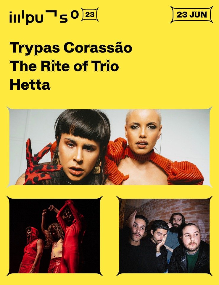 Trypas Corassão + Hetta + The Rite of Trio | Season Impulso 2023