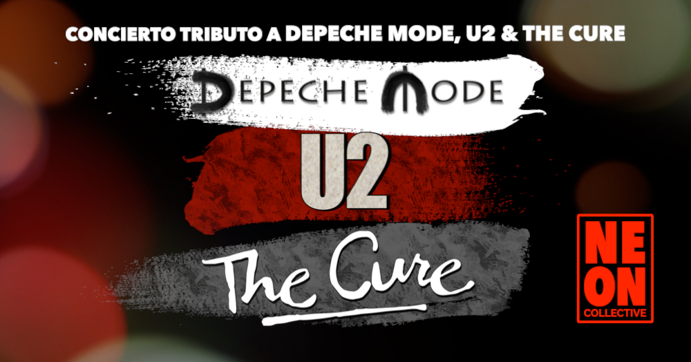 Depeche Mode, U2 & The Cure by Neon Collective en Zamora