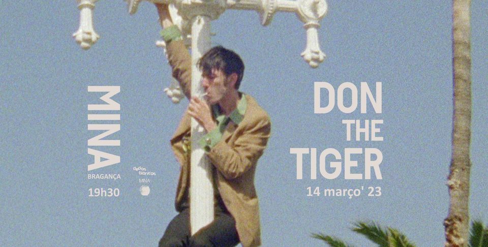 Don the Tiger no MINA - Bragança