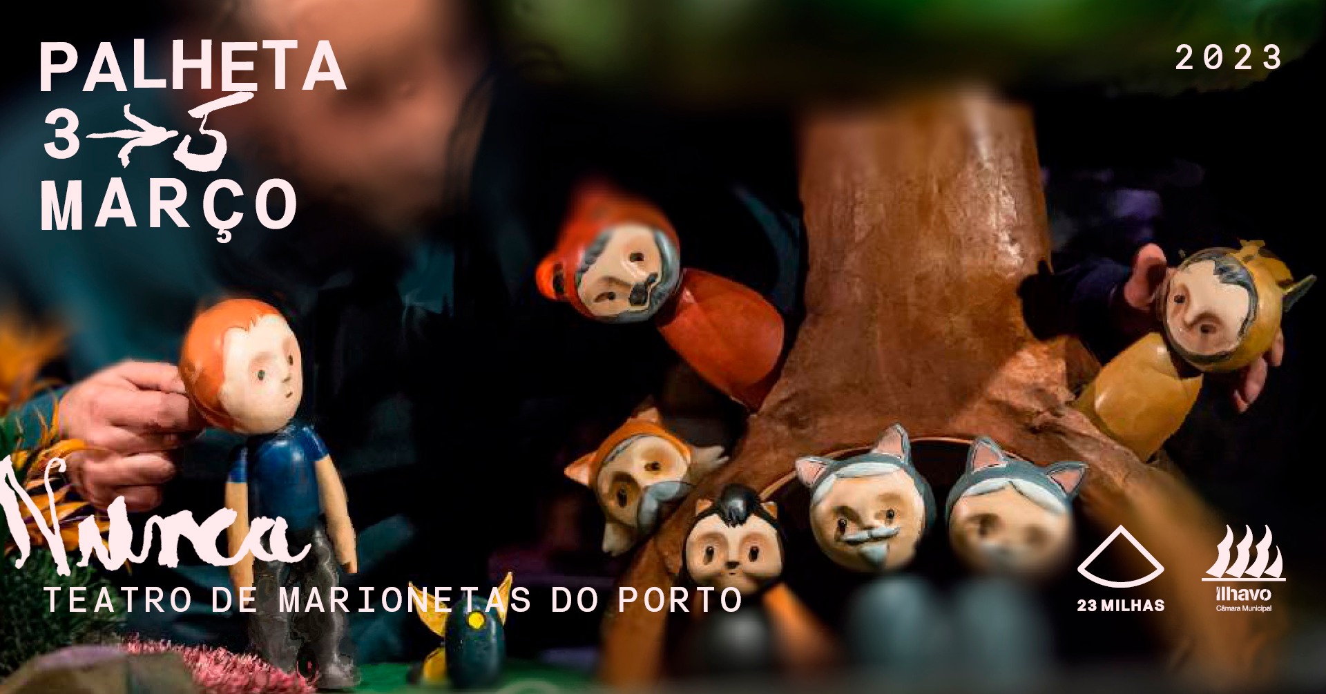 Nunca - Teatro de Marionetas do Porto | Palheta 2023