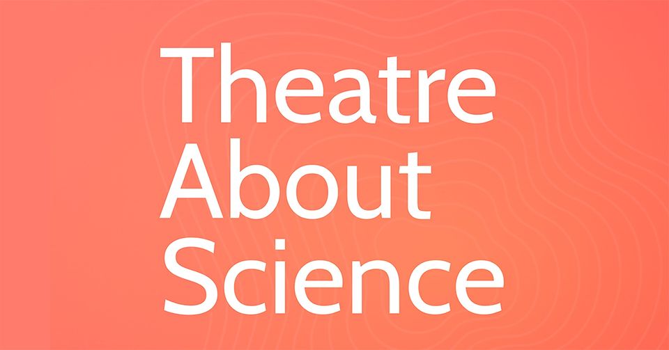 International Conference — Theatre about Science | 2023 edition