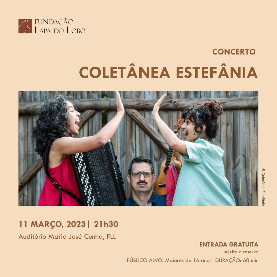 Concerto 'Coletânea Estefânia' - Reservas: 232 671 084 ou geral@fundacaolapadolobo.pt