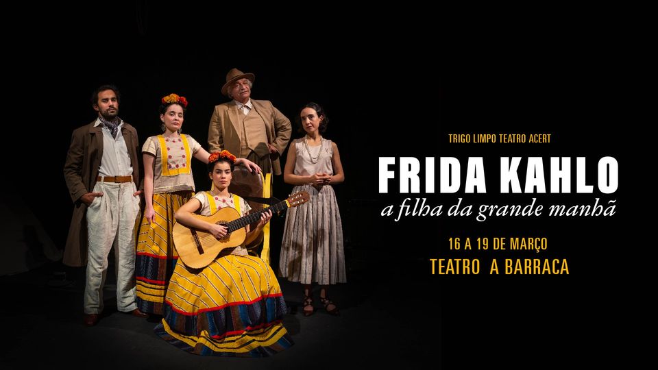Frida Kahlo, A Filha da Grande Manhã | Lisboa