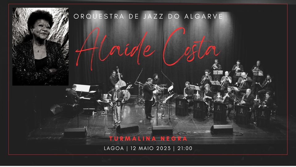 Alaíde Costa | Orq Jazz Algarve | Turmalina Negra | Lagoa Auditório Municipal