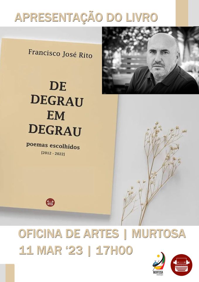 Apresentação da antologia 'De Degrau em Degrau' de Francisco José Rito