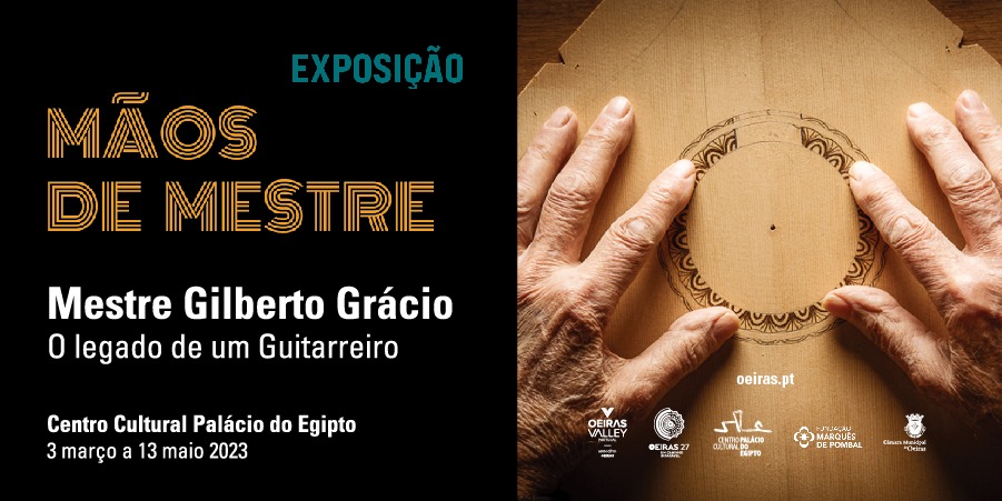 Exposição ‘Mãos de Mestre – Mestre Gilberto Grácio, O Legado de Um Guitarreiro’ 