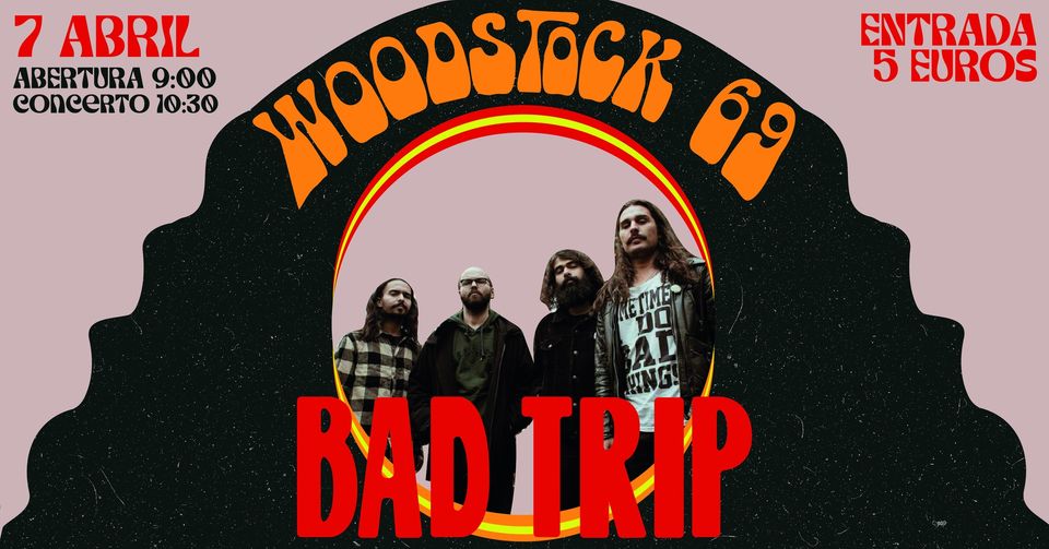 Apresentação de BADTRIP  - Woodstock 69