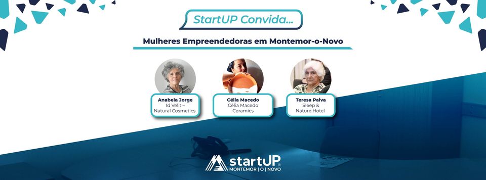 5.ª sessão 'StartUP Convida...' | Mulheres Empreendedoras em Montemor-o-Novo