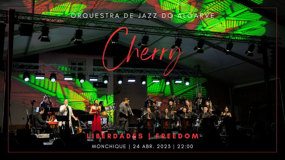 Cherry | Orquestra de Jazz do Algarve | Liberdades  |  Monchique - Largo Chorões