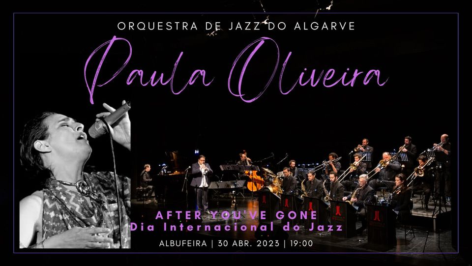 Paula Oliveira | Orquestra Jazz Algarve | After You've Gone | Albufeira Auditório Municipal