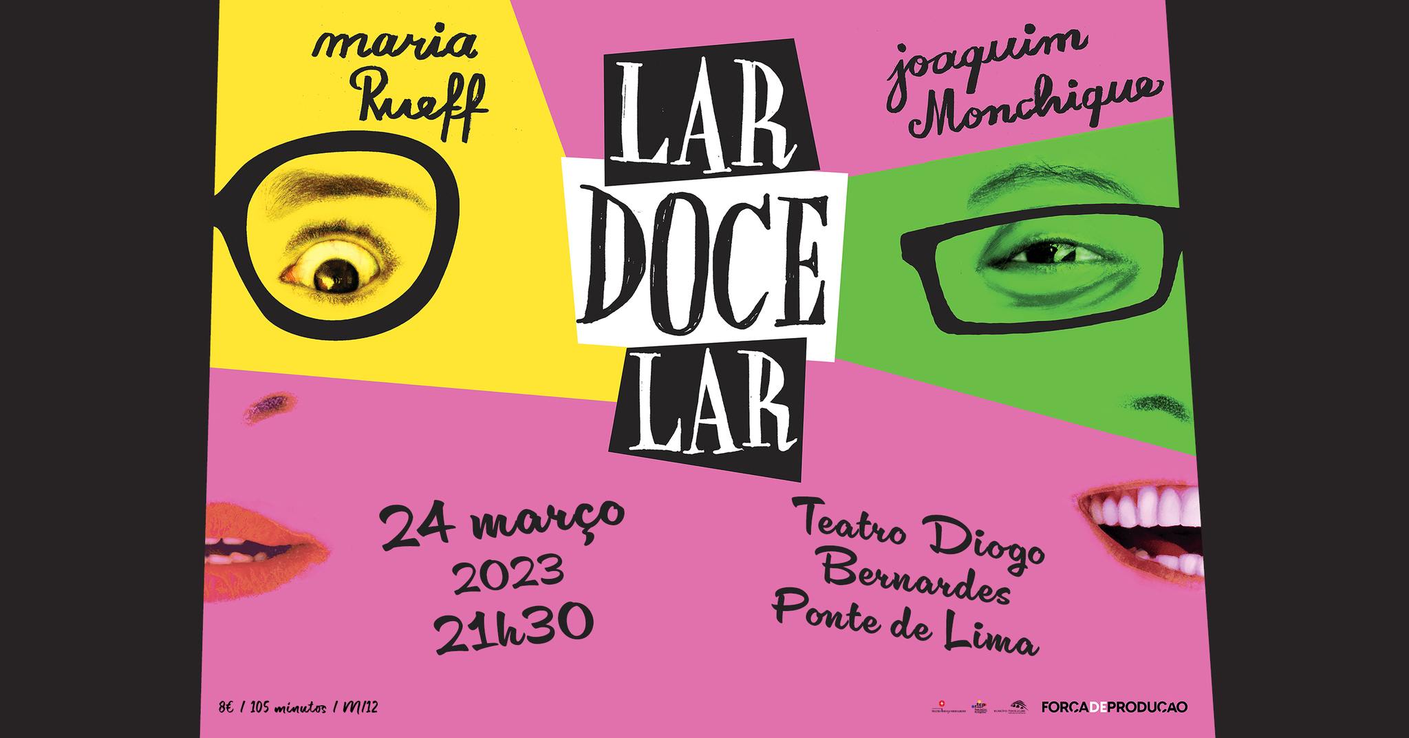 'Lar Doce Lar', com Joaquim Monchique e Maria Rueff | Teatro Diogo Bernardes - Ponte de Lima