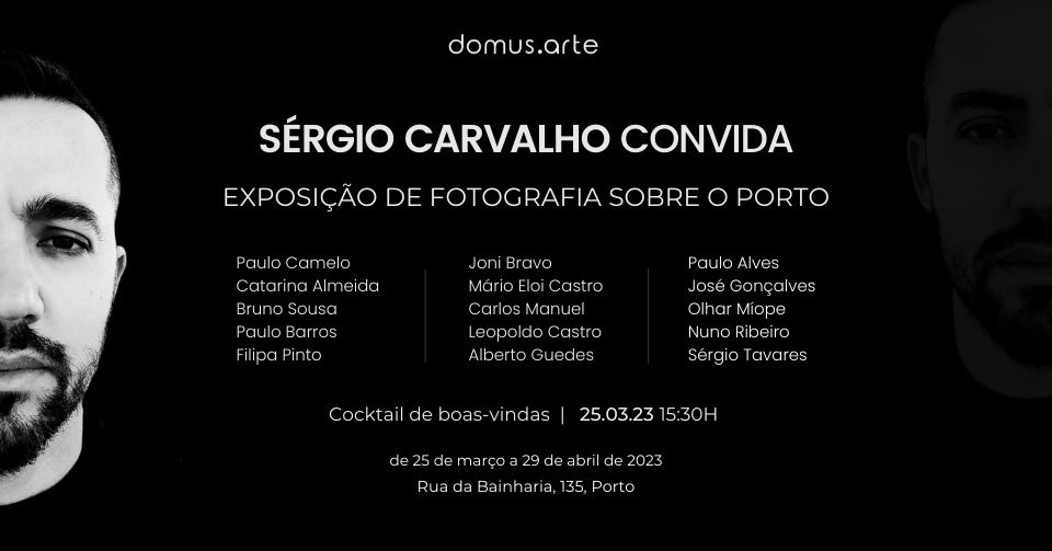 'Sérgio Carvalho Convida' | Exposição de Fotografia - até 29/04