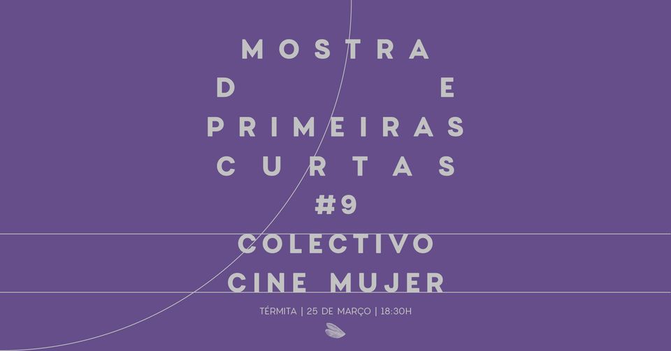 MOSTRA DE PRIMEIRAS CURTAS #9 – COLECTIVO CINE MUJER