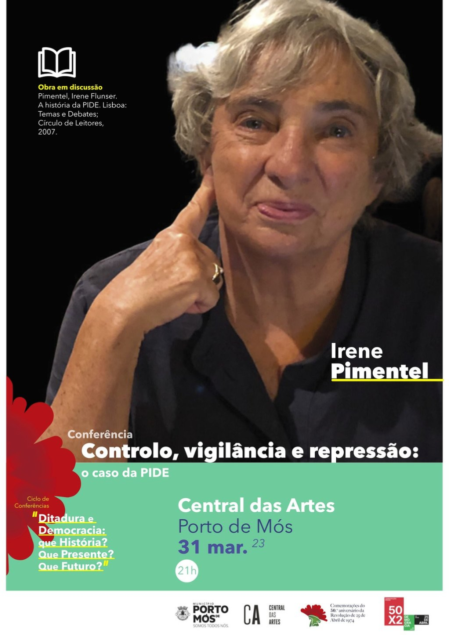 Conferência  'Controlo, vigilância e repressão: o caso da PIDE' - Irene Pimentel