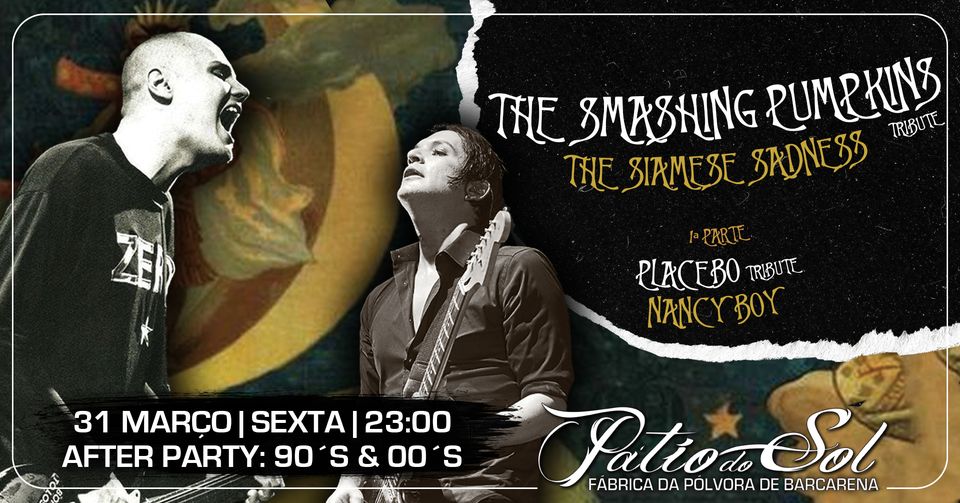The Siamese Sadness - Tributo Smashing Pumpkins | 1ª Parte: Trib. Placebo | After Party: 90´s & 00´s