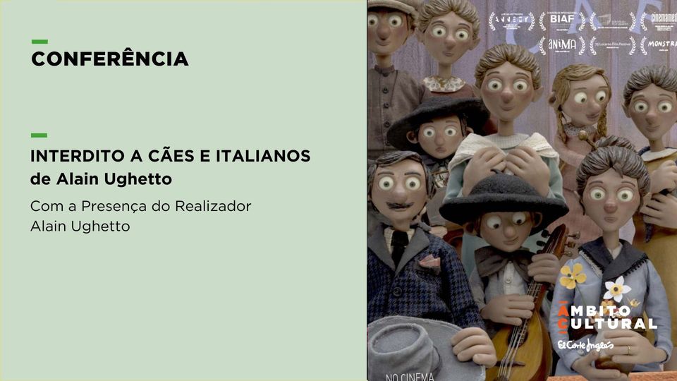 Conferência em torno do filme 'Interdito a Cães e Italianos' de Alain Ughetto 