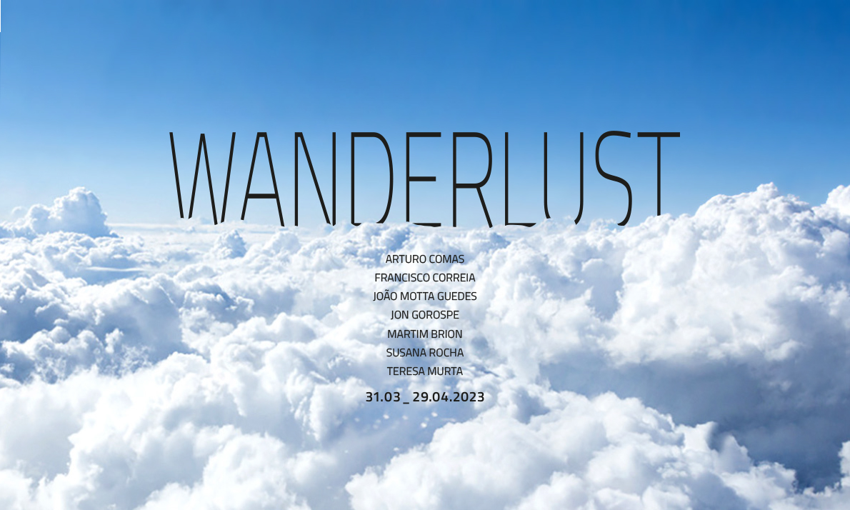 WANDERLUST First group exhibition by the artists of the gallery in Porto