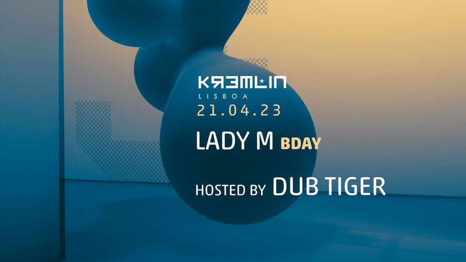 Lady M Bday - Hosted by Dub Tiger