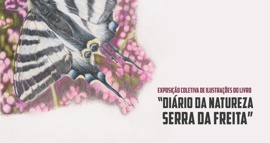 Exposição de ilustrações do livro “Diário da Natureza – Serra da Freita”