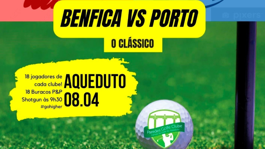 Torneio de Golfe “O Clássico” - Benfica vs Porto