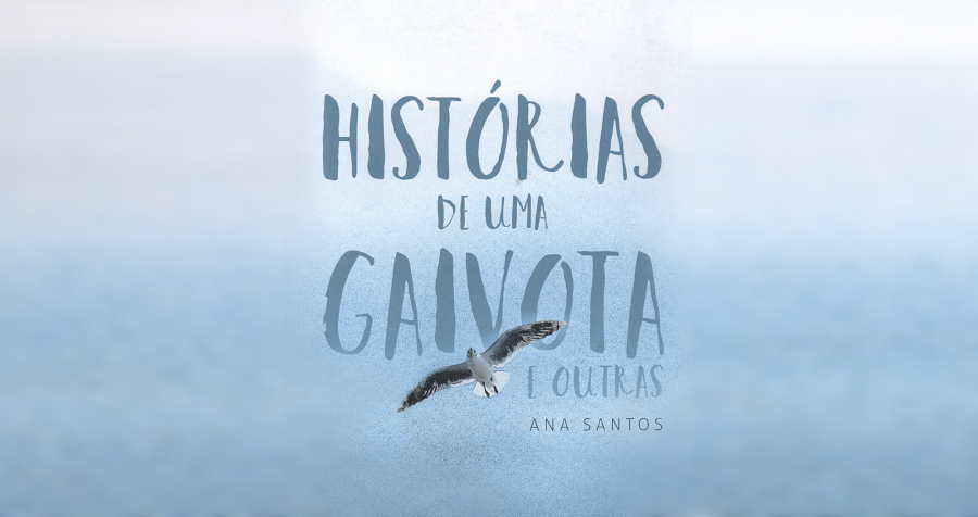 Apresentação do livro “Histórias de uma gaivota e outras”, de Ana Santos