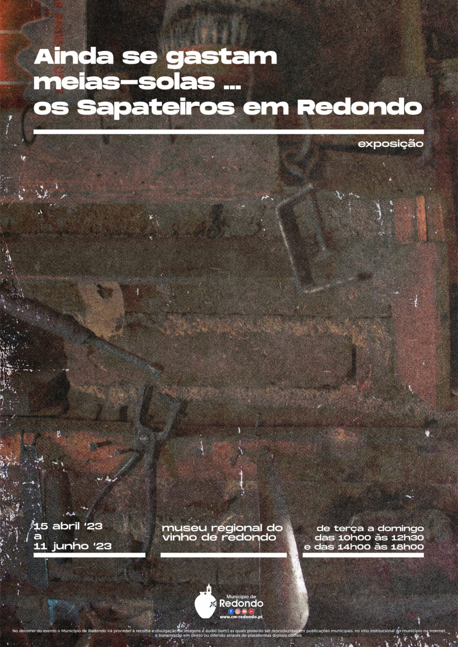 Exposição “Ainda se gastam meias-solas… os Sapateiros em Redondo” | de 15 de abril a 11 de junho | Museu Regional do Vinho de Redondo