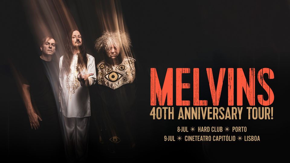 MELVINS | 40th ANNIVERSARY TOUR | PORTO