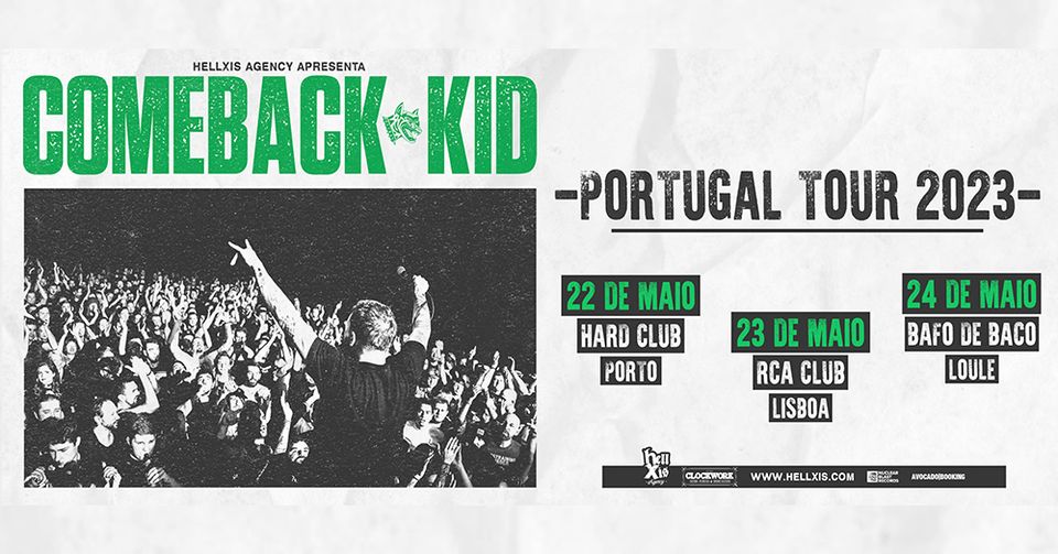 COMEBACK KID + supports TBA @ RCA Club . Lisboa