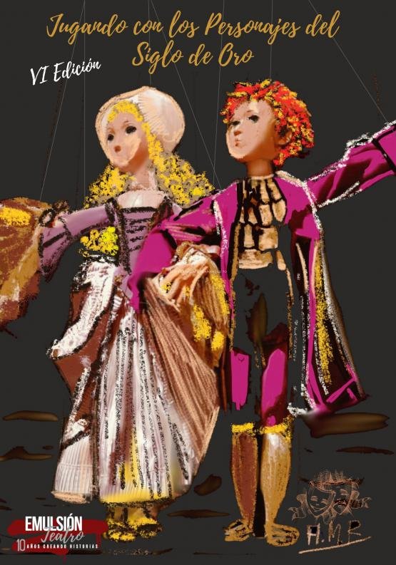 VI JUGANDO CON LOS PERSONAJES DEL SIGLO DE ORO, Cía: Emulsión Teatro
