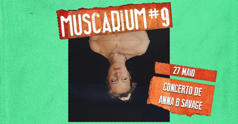 MUSCARIUM#9 | ANNA B SAVAGE