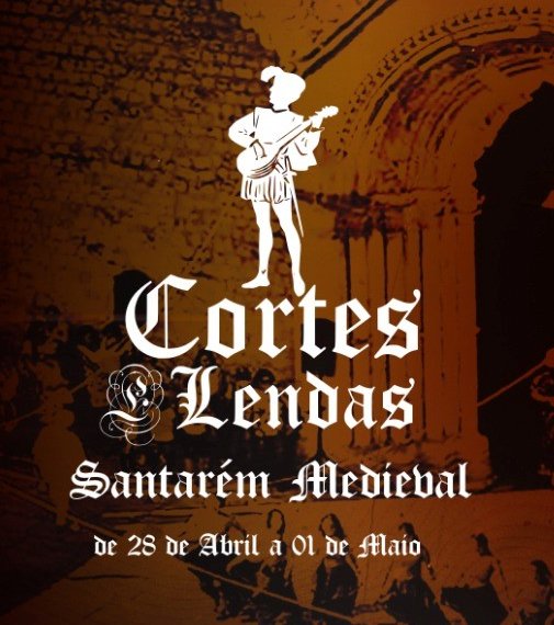 Cortes & Lendas - Santarém Medieval