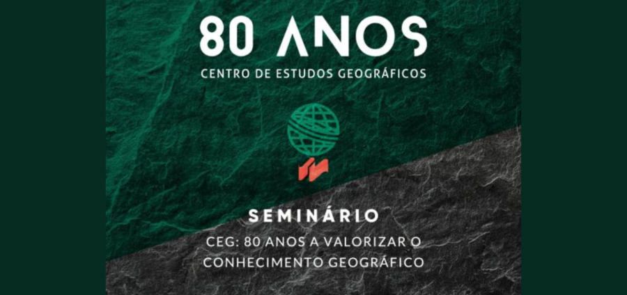 CEG: 80 anos a valorizar o conhecimento geográfico