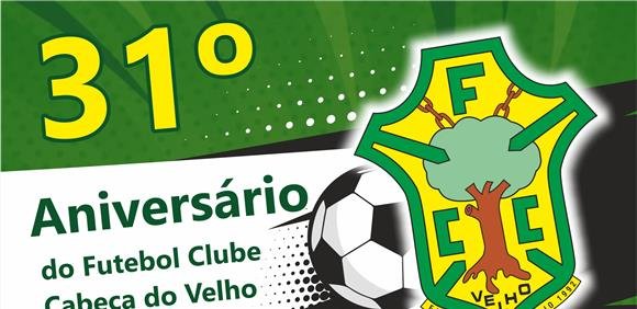 31.º Aniversário do Futebol Clube Cabeça do Velho e Convívio do 1º de Maio