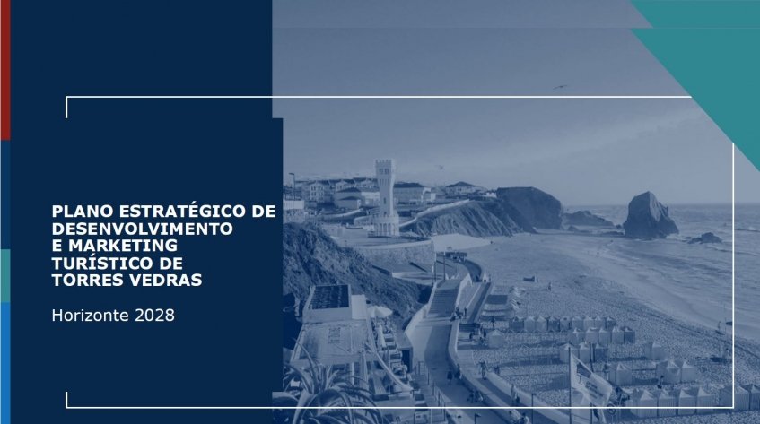 Apresentação pública do Plano Estratégico de Desenvolvimento e Marketing Turístico de Torres Vedras