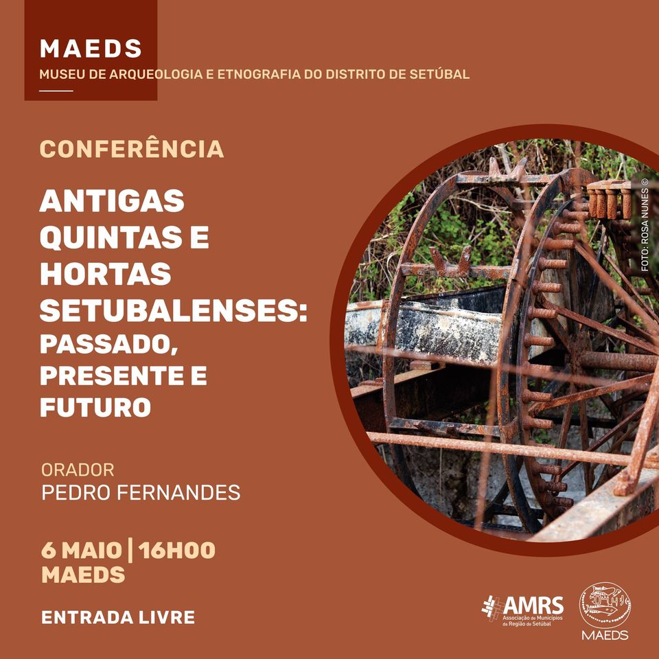 Conferência “Antigas quintas e hortas setubalenses: passado, presente e futuro”