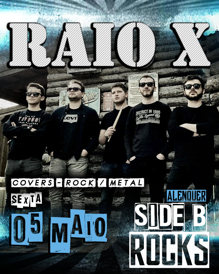 R A I O X - Rock / Covers - Próxima Sexta-feira em Alenquer