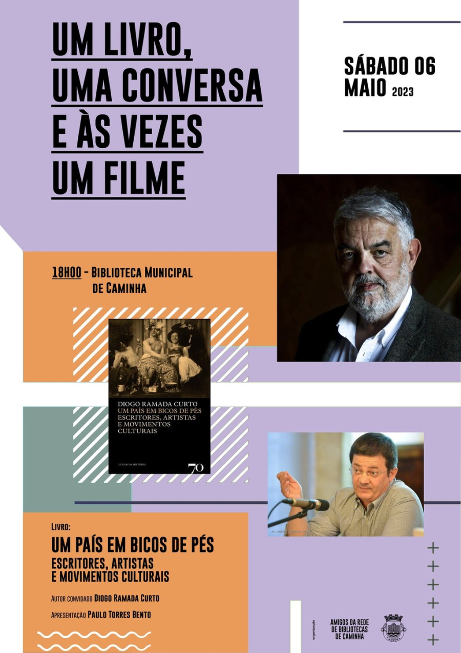 “Um Livro, uma conversa e às vezes um filme” apresenta “Um País em Bicos de Pés - Escritores, artistas e movimentos culturais”, de Diogo Ramada Curto