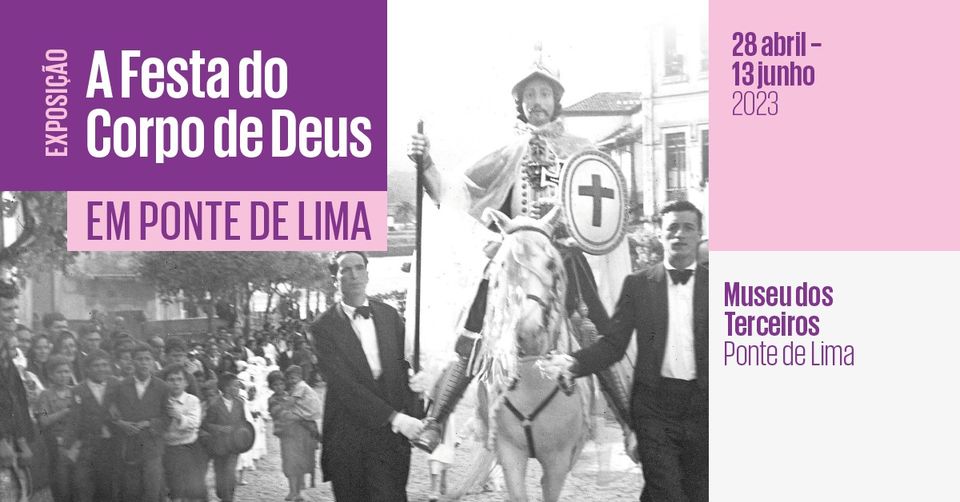 Exposição 'A Festa do Corpo de Deus em Ponte de Lima'