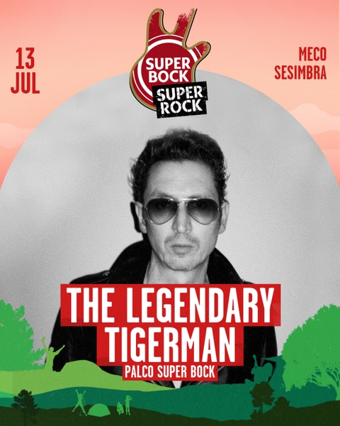 The Legendary Tigerman | Super Bock Super Rock 2023