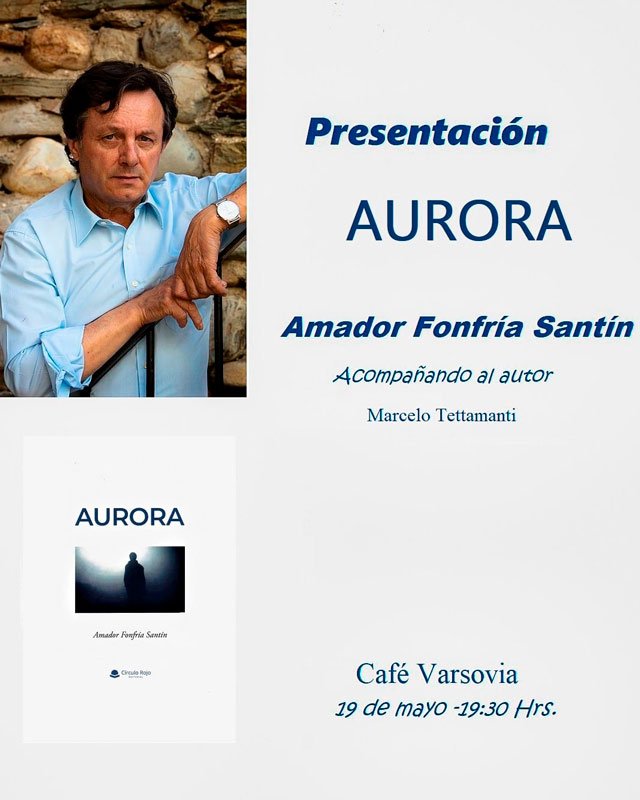 «Aurora» Amador Fonfría Santín. Presentación en el Café Varsovia