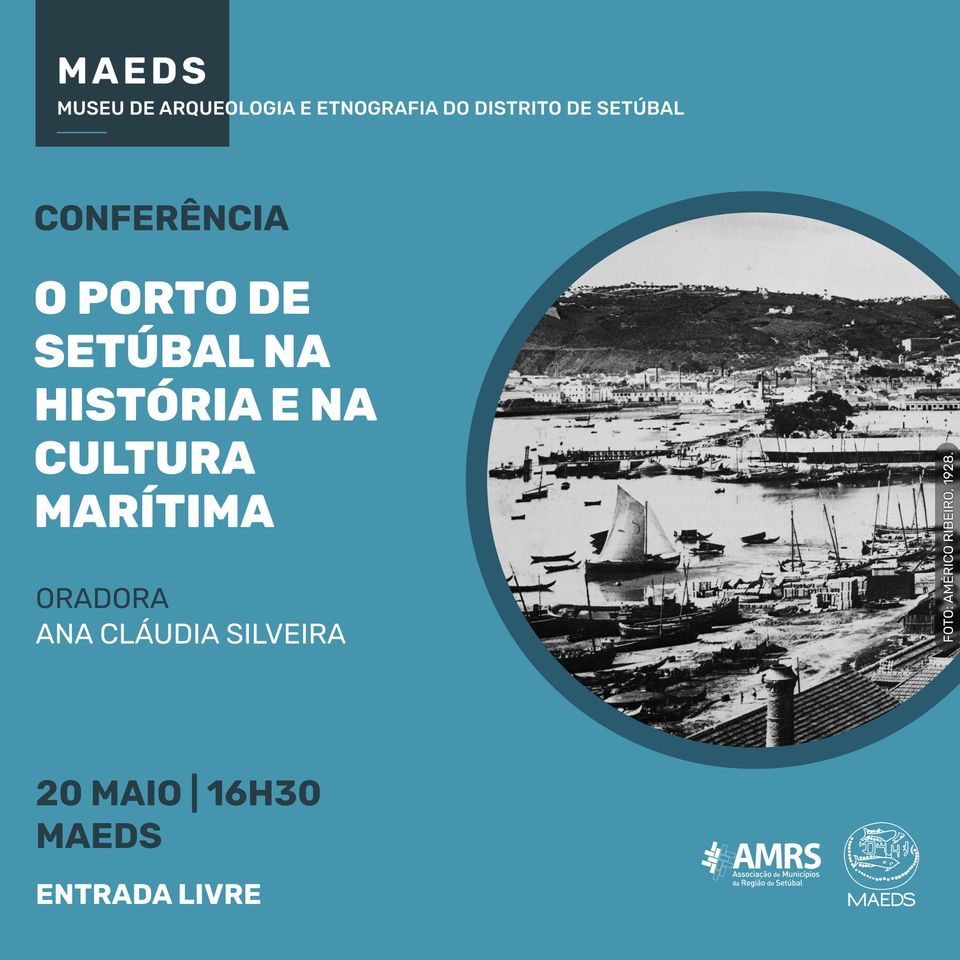 Conferência “O Porto de Setúbal na História e na Cultura Marítima”