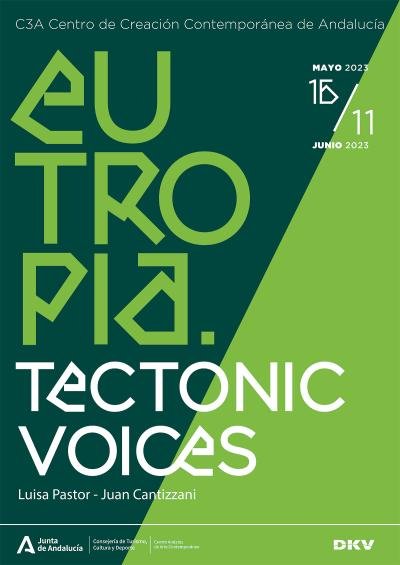 ‘Eutropia. Tectonic Voices’, de Juan Cantizzani y Luisa Pastor