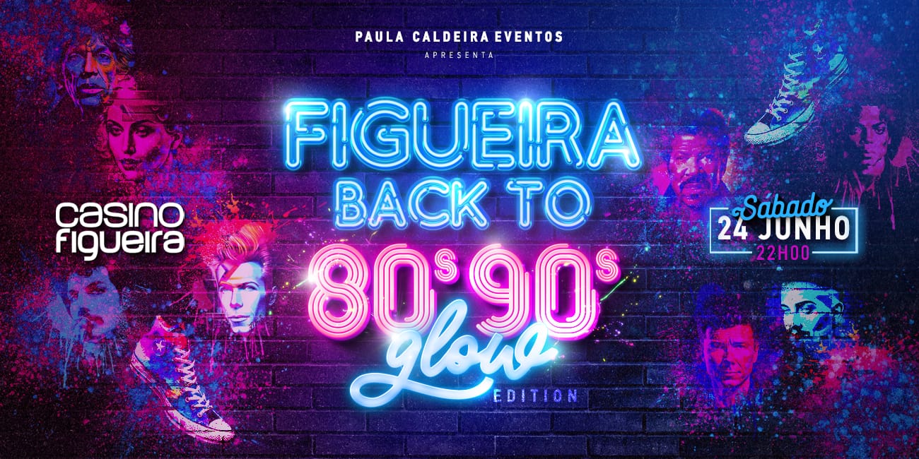 Figueira Back To 80s 90s GLOW PARTY 2023 
