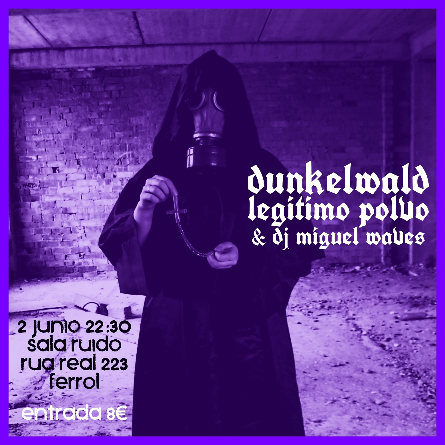 DUNKELWALD + LEGÍTIMO POLVO + MIGUEL WAVES DJ