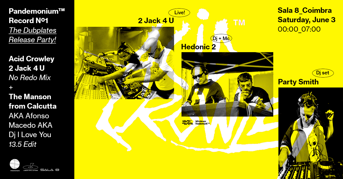 Pandemonium™ Record  Nº1_ Release Party!  2 Jack 4 U_LIVE! - HEDONIC 2_Dj+Mc - Party Smith_Dj Set
