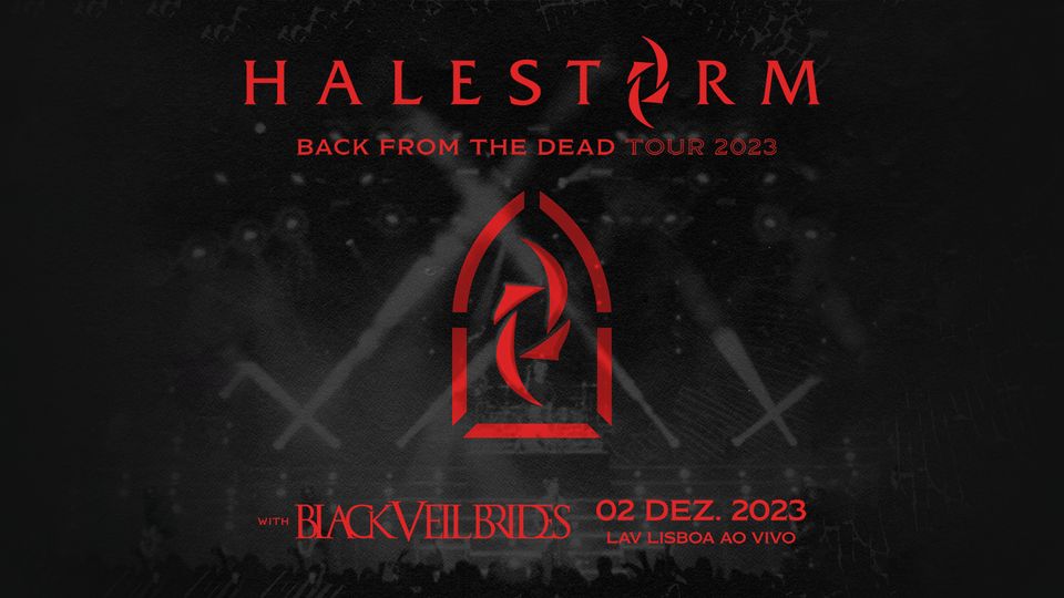 HALESTORM | BACK FROM THE DEAD TOUR 2023 | LISBOA