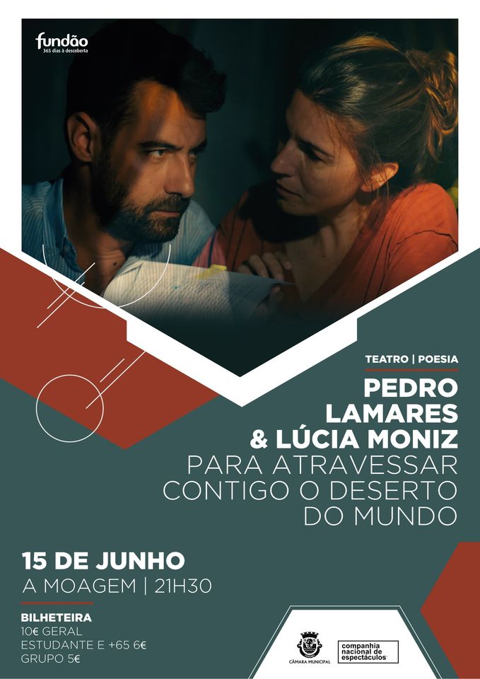 Espetáculo 'Para Atravessar Contigo o Deserto do Mundo' | Pedro Lamares & Lúcia Moniz