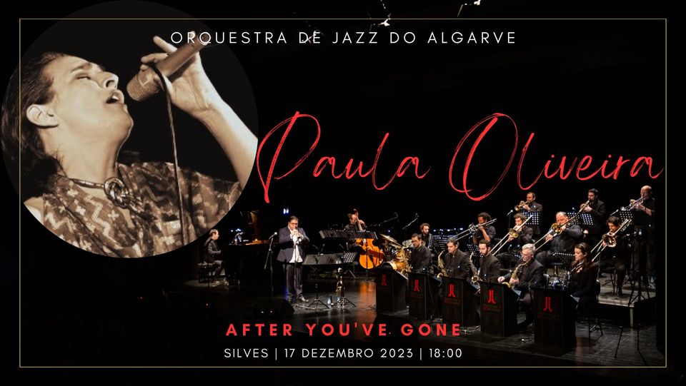 Paula Oliveira | Orquestra de Jazz do Algarve | After You´ve Gone | Silves