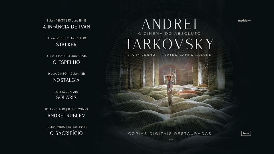 ANDREI TARKOVSKY – O CINEMA DO ABSOLUTO, Teatro Campo Alegre