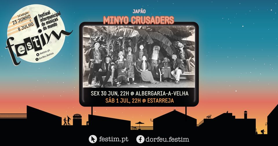 14º ƒestim: Minyo Crusaders | Estarreja